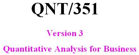 QNT351 Week 3 Learning Team Paper - Summarizing and Presenting Data