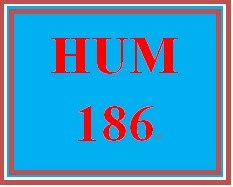 HUM 186 Entire Course