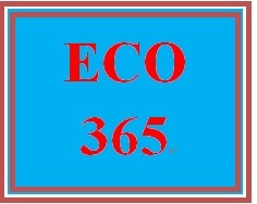 ECO 365 Week 5 Most Challenging Concepts