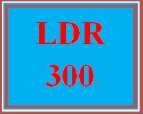LDR 300 Week 5 Leadership Profile Part III (PPT)