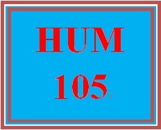 HUM 105 Entire Course