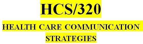HCS 320 Week 4 Communication Channels Presentation