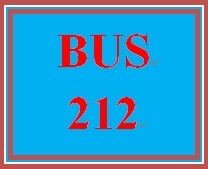 BUS 212 Week 3 Economic Impacts on US Based Businesses