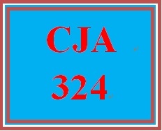 CJA 324 Week 5 Criminal Justice Policy Paper