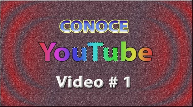 Tutorial: Conoce YouTube (Español) No. 1