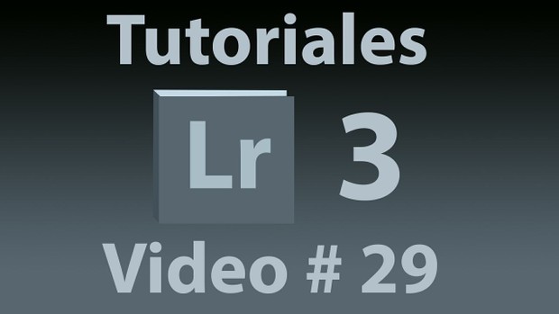 Tutorial Lightroom 3.5 (Español) No. 29