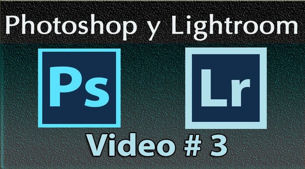 Photoshop y Lightroom Trabajando Juntos. No. 3