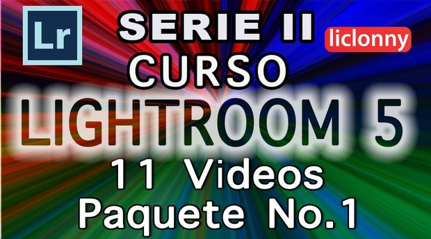 Lightroom 5 Serie II Capítulos 1 al 5 Paquete 1