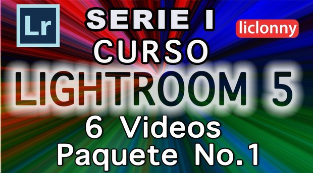 Lightroom 5 Serie I Capítulos 1 al 3 Paquete 1