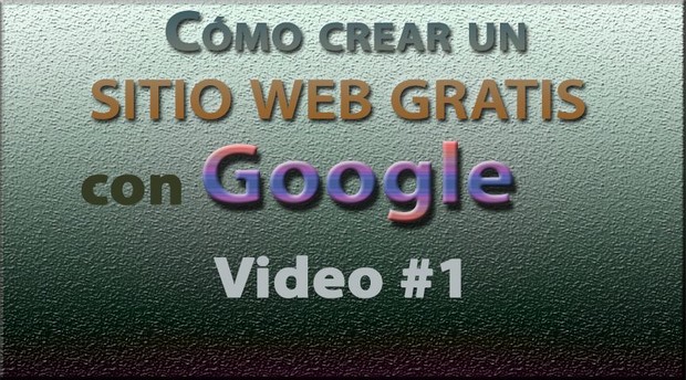 Tutorial: Sitio web GRATIS con Google (Español) No. 1