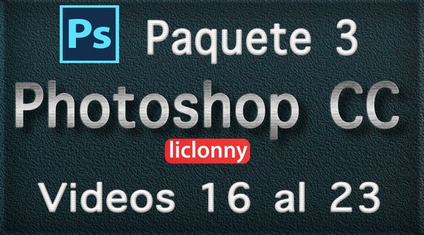 Photoshop CC. Capítulos del 6 y 7. Paquete 3