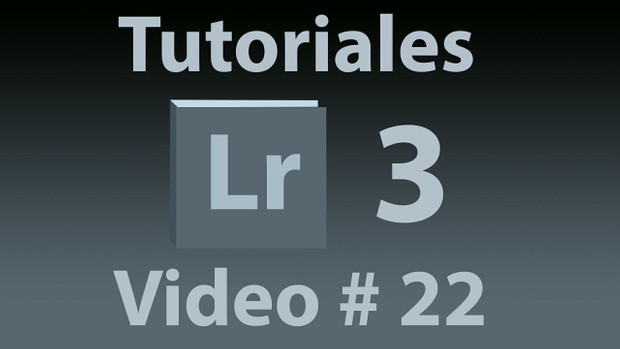 Tutorial Lightroom 3.5 (Español) No. 22