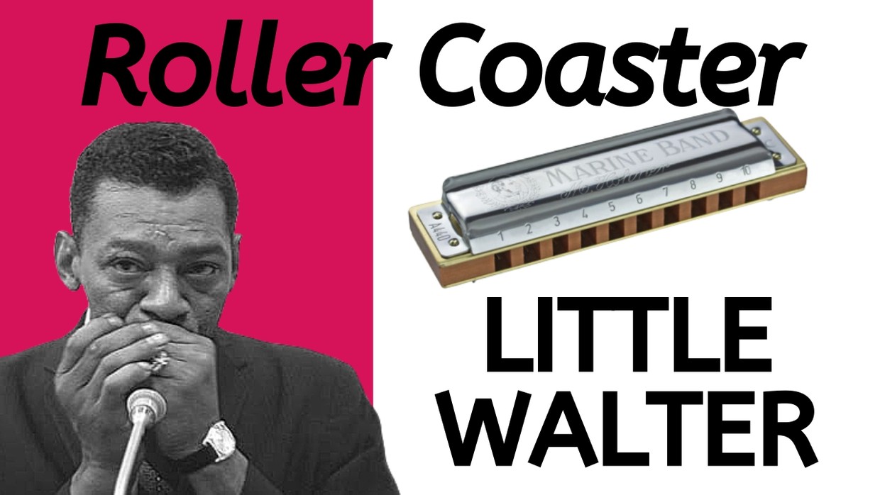 Roller Coaster (Little Walter) LearnTheHarmonica