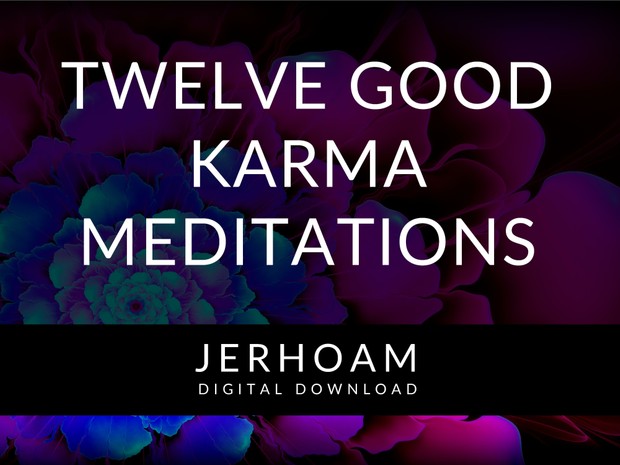 JERHOAM | Twelve Good Karma Meditations