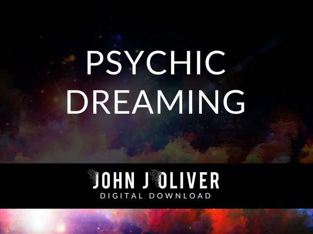JOHN J OLIVER | Psychic Dreaming