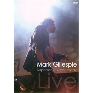 Mark Gillespie - Supersonic Wednesday LIVE (2004) - Mp3 files 160kBit/s