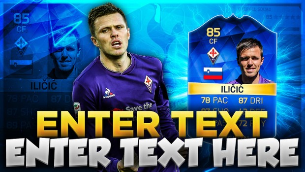 FIFA 16 TOTS ILICIC THUMBNAIL TEMPLATE