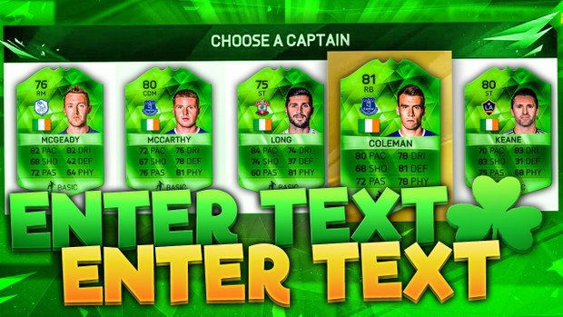 FIFA 16 St Patricks Day Fut Draft Thumbnail Template (NO PHOTOSHOP NEEDED)