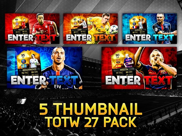 FIFA 16 TOTW 27 Thumbnail Template Pack (NO PHOTOSHOP NEEDED)