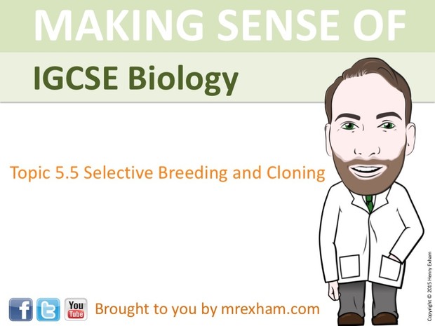 IGCSE Biology - Selective Breeding and Cloning Presentation