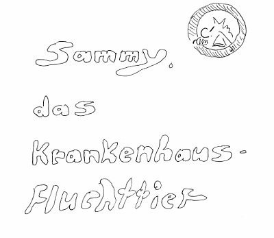 Comic: Sammy das Krankenhausfluchttier
