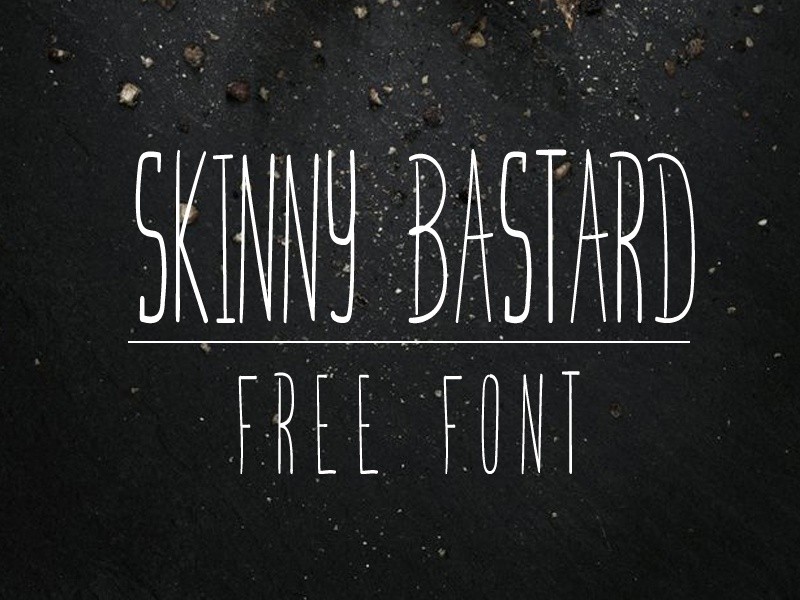 SKINNY BASTARD FREE FONT - FGD