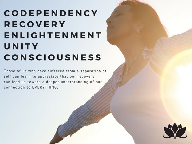 Codependent Recovery and Its Connection to Unity Consciousness