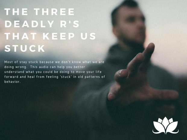 The Three Deadly R's--Finding Your Personal Power Within