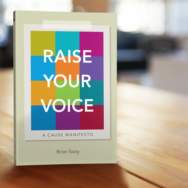 Raise Your Voice: A Cause Manifesto, a Guide to Nonprofit Marketing and Communications