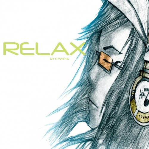 RELAX BY JTWAYNE