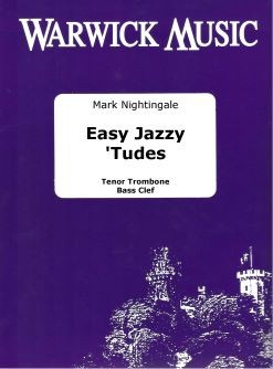 Mark Nightingale: Easy Jazzy 'Tudes - Tenor Trombone Bass Clef