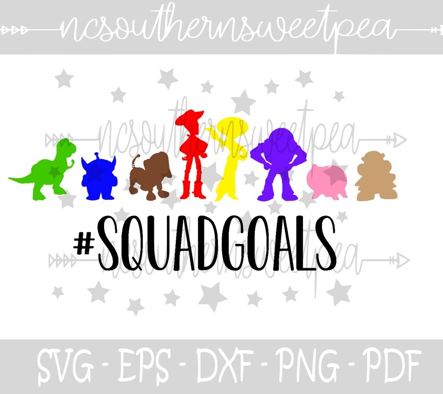 Toy Story Squadgoals Svg Eps Dxf Png Pdf File Si Nc Southern Sweet Pea