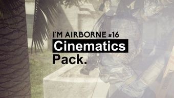 I'm Airborne #16 Cinematics Pack