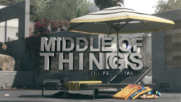 Middle Of Things (Cinematics included)