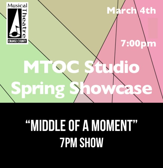 “Middle of A Moment” – 7PM 3/4/17 MTOC Spring Showcase