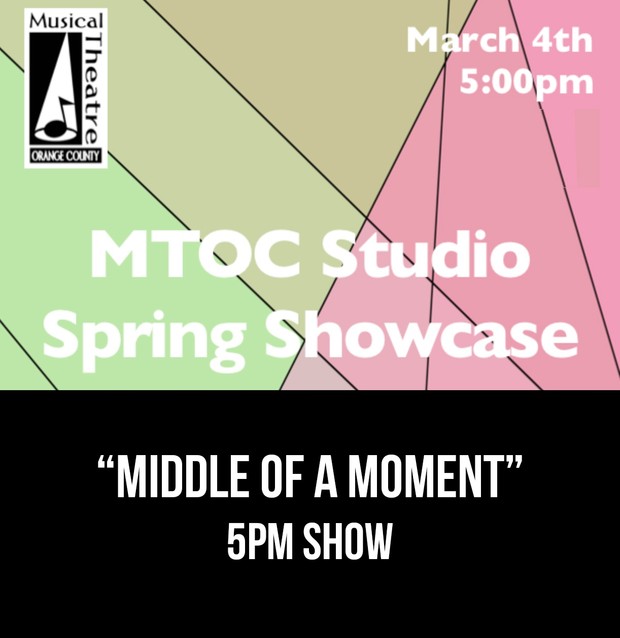 “Middle of A Moment” – 5pm 3/4/17 MTOC Spring Showcase