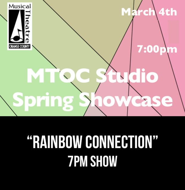 “Rainbow Connection” – 7PM 3/4/17 MTOC Spring Showcase