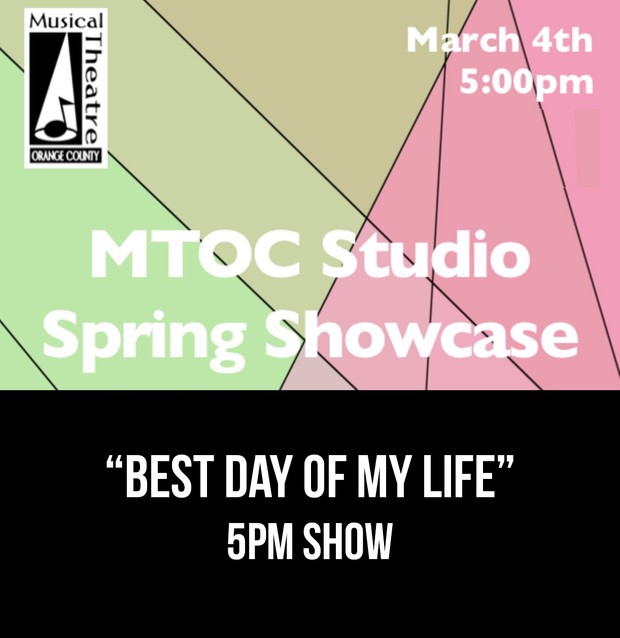“Best Day of My Life” – 5pm 3/4/17 MTOC Spring Showcase