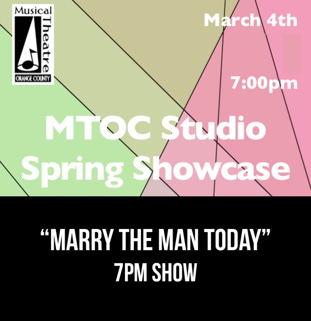 “Marry The Man Today” – 7PM 3/4/17 MTOC Spring Showcase