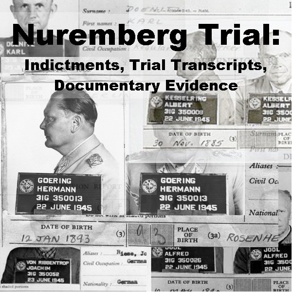 Nuremberg Trials: Indictments, Trial Transcripts, Docu -  PaperlessArchives.com