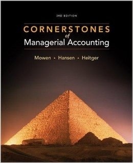 ACC406 ALL IN ONE Ebook + MS+ EXAM- Cornerstones of Managerial Accounting 3rd Edition