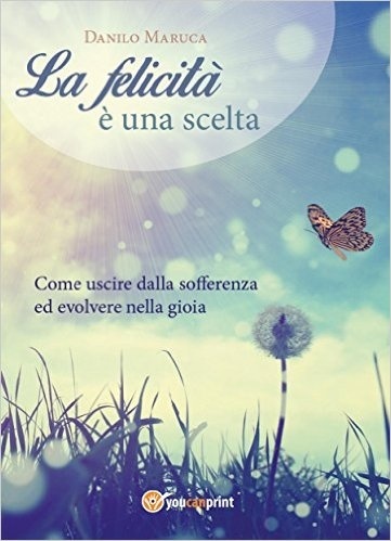 La Felicità è una Scelta