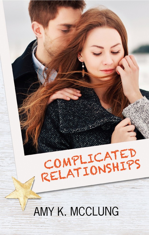 Epub Complicated Relationships by Amy K. McClung