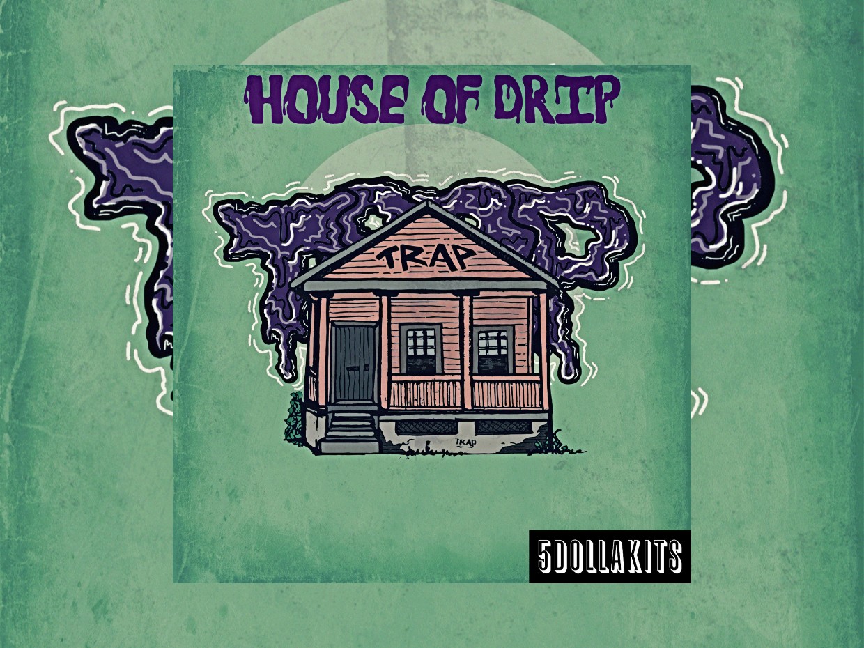 HOUSE OF DRIP - 5DOLLAKITS