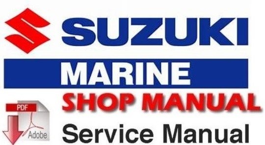 Suzuki Outboard Motor DF9.9B DF15A DF20A Service Repair Manual 2012-2016