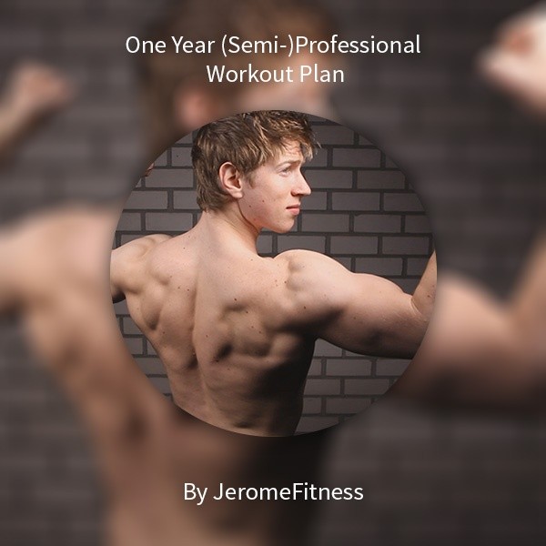 Full Semi-Professional & Professional Workout Plan: One Year Training Program For Advanced Athletes