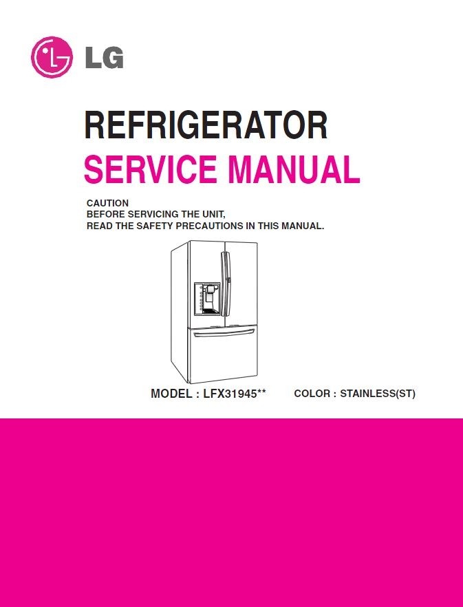 LG LFX31945 LFX31945ST Refrigerator Service Manual + P - serviceandrepair
