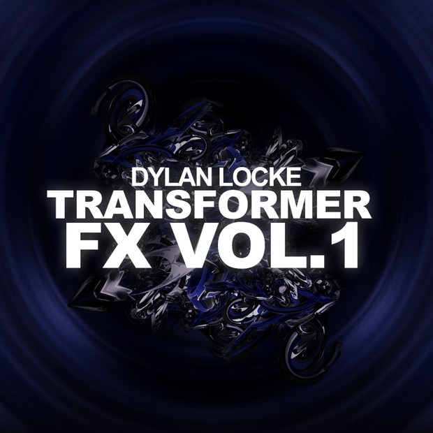Dylan Locke - Transformer FX Vol. 1