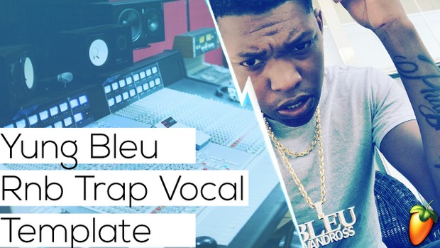 Yung Bleu Trap Soul Recording Template (x2 Mastering Sessions Included)