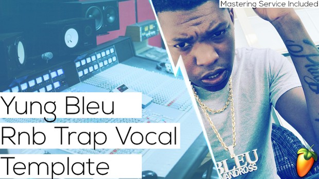 Yung Bleu Trap Soul Recording Template (x2 Mastering Sessions Included)